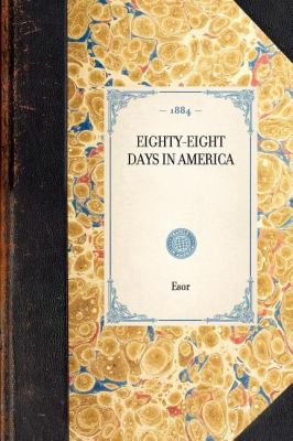 Eighty-Eight Days in America  N/A 9781429004558 Front Cover