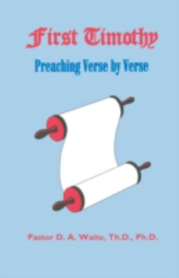First Timothy, Preaching Verse by Verse:   2008 9781568480558 Front Cover