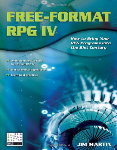 Free-Format RPG IV How to Bring Your RPG Programs into the 21st Century N/A 9781583470558 Front Cover