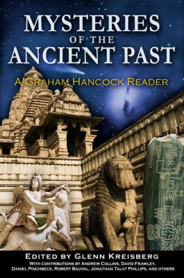Mysteries of the Ancient Past A Graham Hancock Reader  2012 9781591431558 Front Cover