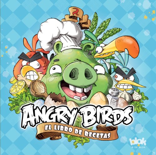 Angry birds: El Libro De Recetas / Bad Piggies' Egg Recipes  2013 9788493961558 Front Cover