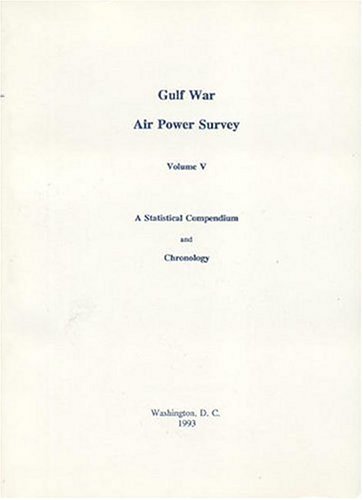 Gulf War Air Power Survey A Statistical Compendium and Chronology N/A 9780160420559 Front Cover