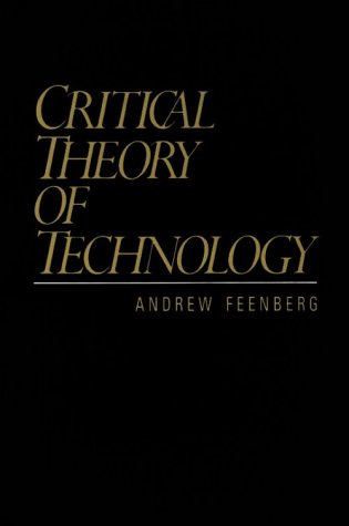 Critical Theory of Technology   1991 9780195068559 Front Cover