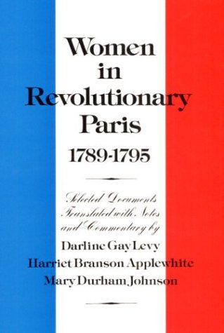 Women in Revolutionary Paris, 1789-1795   1979 9780252008559 Front Cover