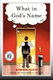What in God's Name A Novel Large Type  9780316250559 Front Cover