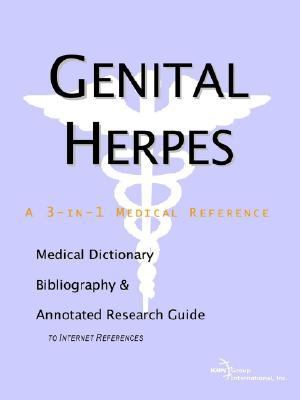 Genital Herpes - A Medical Dictionary, Bibliography, and Annotated Research Guide to Internet References  N/A 9780597839559 Front Cover