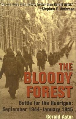 Bloody Forest Battle for the Hurtgen: September 1944-January 1945 N/A 9780891418559 Front Cover