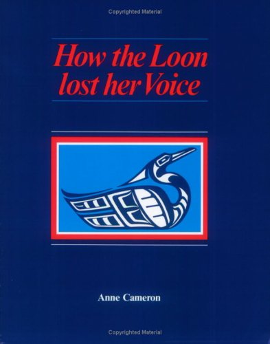 How the Loon Lost Her Voice   1985 (Unabridged) 9780920080559 Front Cover