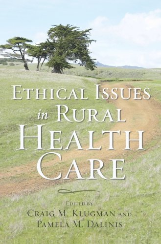 Ethical Issues in Rural Health Care   2008 9781421409559 Front Cover