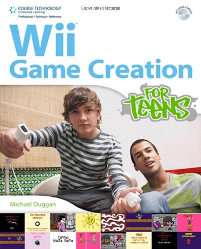 Wii Game Creation for Teens   2011 9781435455559 Front Cover