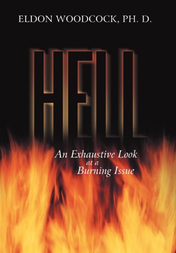 Hell: An Exhaustive Look at a Burning Issue  2012 9781449740559 Front Cover