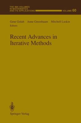 Recent Advances in Iterative Methods   1994 9781461393559 Front Cover
