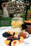 Attracting the Fruits of the Spirit  N/A 9781602666559 Front Cover
