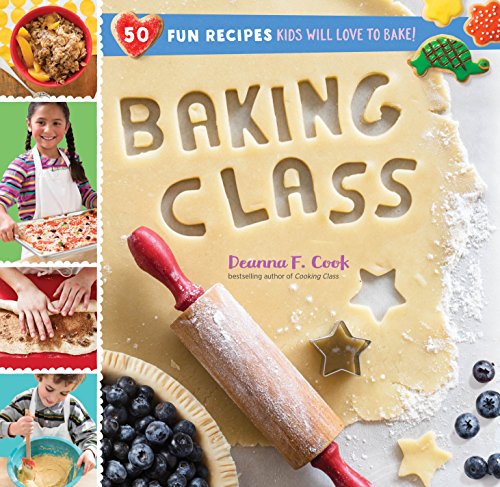 Baking Class 50 Fun Recipes Kids Will Love to Bake!  2017 9781612128559 Front Cover