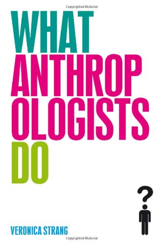 What Anthropologists Do   2009 9781845203559 Front Cover