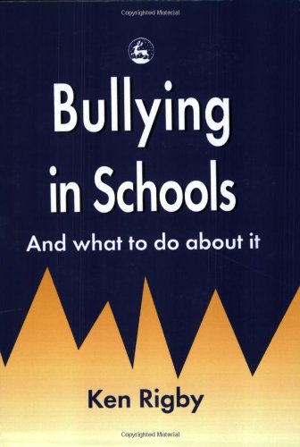 Bullying in Schools And What to Do about It  1997 9781853024559 Front Cover