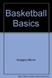 Basketball Basics N/A 9780130722560 Front Cover