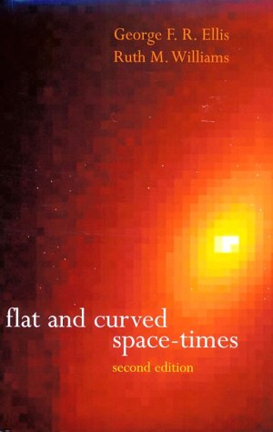 Flat and Curved Space-Times  2nd 2000 (Revised) 9780198506560 Front Cover