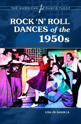 Rock 'n' Roll Dances of The 1950s   2011 9780313365560 Front Cover