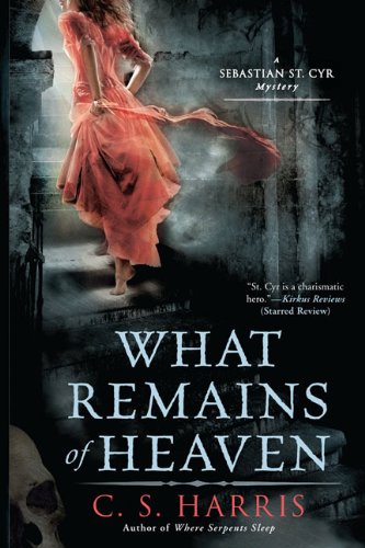 What Remains of Heaven A Sebastian St. Cyr Mystery N/A 9780451230560 Front Cover