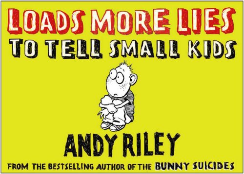 Loads More Lies to Tell Small Kids   2007 9780452288560 Front Cover