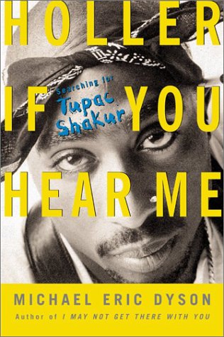 Holler If You Hear Me Searching for Tupac Shakur  2003 (Reprint) 9780465017560 Front Cover