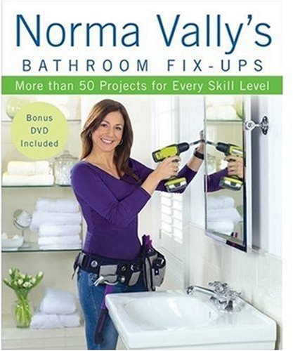 Norma Vally's Bathroom Fix-Ups More Than 50 Projects for Every Skill Level  2009 9780470251560 Front Cover