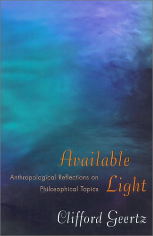 Available Light Anthropological Reflections on Philosophical Topics  2001 9780691089560 Front Cover