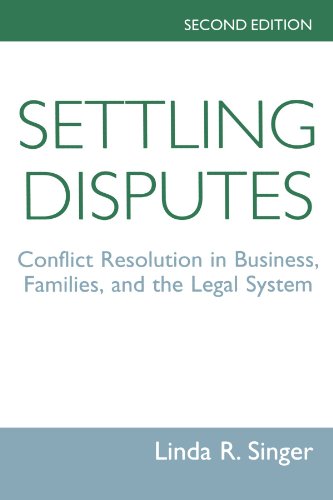 Settling Disputes Conflict Resolution in Business, Families, and the Legal System 2nd 1994 (Revised) 9780813386560 Front Cover