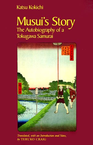 Musui's Story The Autobiography of a Tokugawa Samurai Reprint  9780816512560 Front Cover