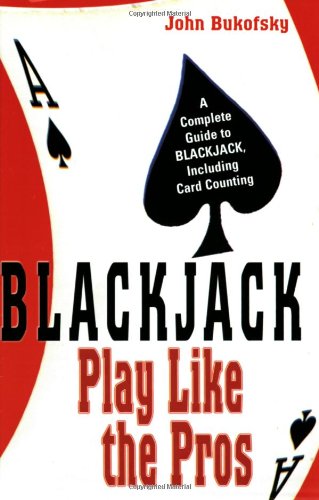 Blackjack: Play Like the Pros A Complete Guide to BLACKJACK, Including Card Counting  2006 9780818406560 Front Cover