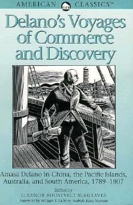 Delano's Voyages of Commerce and Discovery   1994 (Abridged) 9780936399560 Front Cover