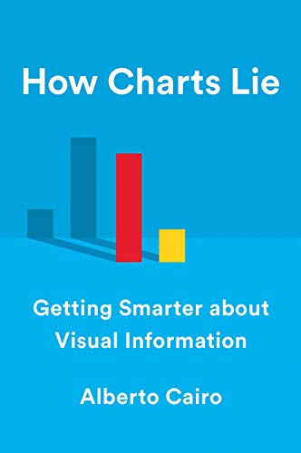 How Charts Lie Getting Smarter about Visual Information  2019 9781324001560 Front Cover