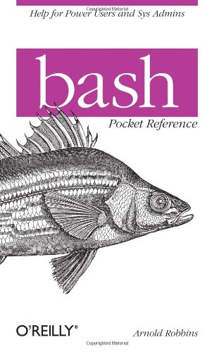 bash Pocket Reference (Pocket Reference (O'Reilly)) N/A 9781449388560 Front Cover