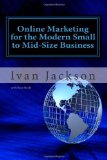 Online Marketing for the Modern Small to Mid-Size Business  N/A 9781456317560 Front Cover