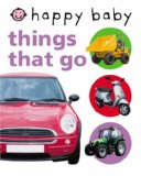 Happy Baby: Things That Go N/A 9781843324560 Front Cover