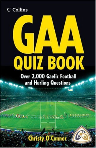 GAA Quiz Book Over 2,000 Gaelic Football and Hurling Questions  2007 9780007263561 Front Cover