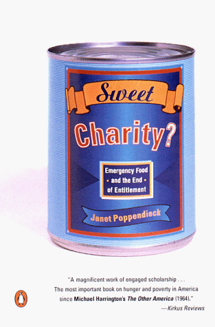 Sweet Charity? Emergency Food and the End of Entitlement  1999 9780140245561 Front Cover