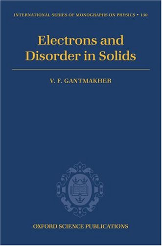 Electrons and Disorder in Solids   2005 9780198567561 Front Cover