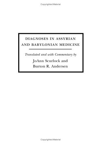 Diagnoses in Assyrian and Babylonian Medicine Ancient Sources, Translations, and Modern Medical Analyses  2005 9780252029561 Front Cover