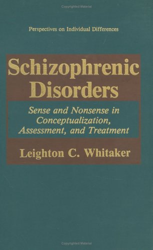 Schizophrenic Disorders Sense and Nonsense in Conceptualization, Assessment, and Treatment  1992 9780306441561 Front Cover
