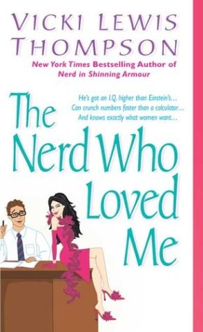 Nerd Who Loved Me   2004 9780312998561 Front Cover