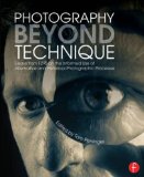 Photography Beyond Technique: Essays from F295 on the Informed Use of Alternative and Historical Photographic Processes   2014 9780415817561 Front Cover
