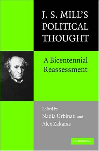 J. S. Mill's Political Thought A Bicentennial Reassessment  2007 9780521677561 Front Cover