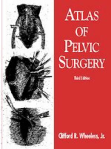 Atlas of Pelvic Surgery 3rd 1996 (Revised) 9780683089561 Front Cover