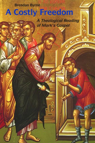Costly Freedom A Theological Reading of Mark's Gospel  2008 9780814618561 Front Cover