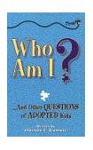 Who Am I? And Other Questions of Adopted Kids N/A 9780843175561 Front Cover