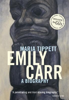 Emily Carr A Biography  2006 9780887847561 Front Cover