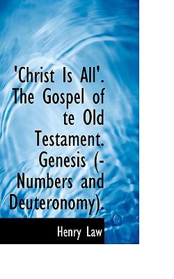 'Christ Is All' the Gospel of Te Old Testament Genesis N/A 9781103049561 Front Cover