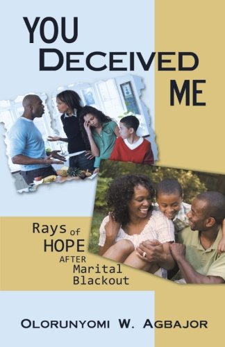 You Deceived Me: Rays of Hope After Marital Blackout  2012 9781449774561 Front Cover